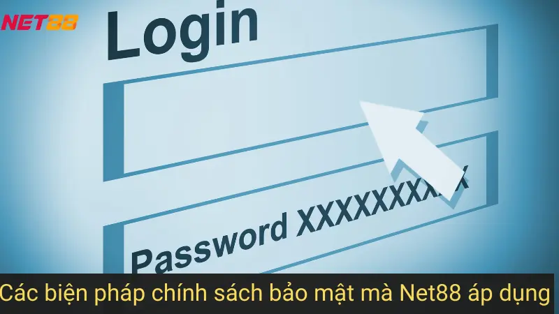 Các biện pháp chính sách bảo mật mà Net88 áp dụng