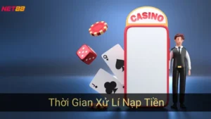 Tối Ưu Hóa Thời Gian Xử Lí Nạp Tiền Net88 Hiệu Quả